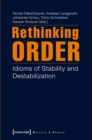 Rethinking Order : Idioms of Stability and Destabilization - eBook