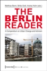 The Berlin Reader : A Compendium on Urban Change and Activism - eBook