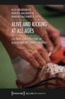 Alive and Kicking at All Ages : Cultural Constructions of Health and Life Course Identity - eBook