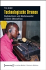 Technologische Dramen : Radiokulturen und Medienwandel in Benin (Westafrika) - eBook
