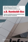 z.B. Humboldt-Box : Zwanzig architekturwissenschaftliche Essays uber ein Berliner Provisorium - eBook