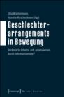Geschlechterarrangements in Bewegung : Veranderte Arbeits- und Lebensweisen durch Informatisierung? - eBook