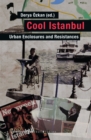 Cool Istanbul : Urban Enclosures and Resistances - eBook