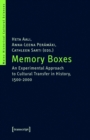 Memory Boxes : An Experimental Approach to Cultural Transfer in History, 1500-2000 - eBook