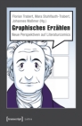Graphisches Erzahlen : Neue Perspektiven auf Literaturcomics - eBook