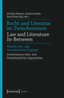 Recht und Literatur im Zwischenraum / Law and Literature In-Between : Aktuelle inter- und transdisziplinare Zugange / Contemporary Inter- and Transdisciplinary Approaches - eBook