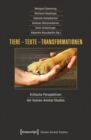 Tiere - Texte - Transformationen : Kritische Perspektiven der Human-Animal Studies - eBook