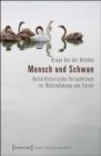 Mensch und Schwan : Kulturhistorische Perspektiven zur Wahrnehmung von Tieren - eBook