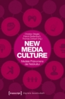 New Media Culture: Mediale Phanomene der Netzkultur - eBook