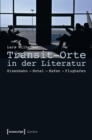 Transit-Orte in der Literatur : Eisenbahn - Hotel - Hafen - Flughafen - eBook