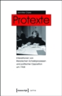 Protexte : Interaktionen von literarischen Schreibprozessen und politischer Opposition um 1968 - eBook