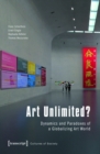 Art Unlimited? : Dynamics and Paradoxes of a Globalizing Art World - eBook