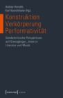 Konstruktion - Verkorperung - Performativitat : Genderkritische Perspektiven auf Grenzganger_innen in Literatur und Musik - eBook