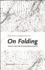 On Folding : Towards a New Field of Interdisciplinary Research - eBook