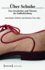 Uber Schuhe : Zur Geschichte und Theorie der Fubekleidung - eBook