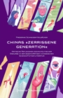 Chinas »Zerrissene Generation« : Kritische Reflexionen sozialpolitischer Diskurse in der gegenwartigen chinesischen Science-Fiction-Literatur - eBook