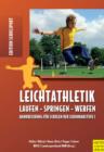 Leichtathletik : Laufen - Springen - Werfen. Handreichung fur Schulen der Sekundarstufe I - eBook