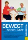 Bewegt im hohen Alter : Ein Programm zur psychomotorischen Aktivierung in Altenpflegeeinrichtungen - eBook