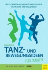 Tanz- und Bewegungsideen fur Jungen : Mit Elementen aus Hip Hop, Improvisation, Wettkampf- und Ballspielen - eBook