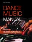 Dance Music Manual : Alle Techniken und Werkzeuge fur die elektronische Musikproduktion - eBook
