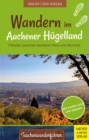 Wandern im Aachener Hugelland : 7 Routen zwischen Aachener Wald und Wurmtal - eBook