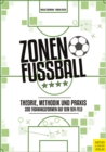 Zonenfuball - Theorie, Methodik, Praxis : 200 Trainingsformen im 9er-Feld - eBook