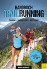 Handbuch Trailrunning : Training - Vorbereitung - Wettkampf - eBook
