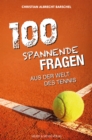 100 spannende Fragen aus der Welt des Tennis - eBook