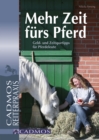 Mehr Zeit furs Pferd : Geld- und Zeitspartipps fur Pferdeleute - eBook