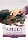 Katzen massieren : Massagegriffe zum Wohlfuhlen - eBook