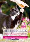 Mit dem Click zum Katzengluck : Katzen kreativ beschaftigen und erziehen - eBook