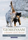 Gemeinsam schnurrt sich's besser : Der Mehrkatzenhaushalt - eBook