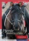 Pferde sinnvoll losen : Praxishandbuch Losgelassenheit - eBook