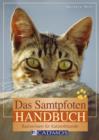 Das Samtpfoten-Handbuch : Basiswissen fur Katzenfreunde - eBook