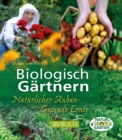Biologisch Gartnern : Naturlicher Anbau - Gesunde Ernte - eBook