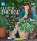 Querbeet : Kein Platz trotzdem Garten - eBook