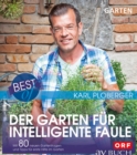 Best of der Garten fur intelligente Faule : Mit 80 neuen Gartenfragen und Tipps fur erste Hilfe im Garten - eBook