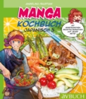 Manga Kochbuch Japanisch 3 : Japanische vegetarische Rezeptalternativen auf jeder Seite! - eBook
