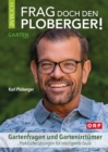 Frag doch den Ploberger! : Gartenfragen und Gartenirrtumer - eBook