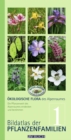 Okologische Flora des Alpenraumes, Band 1 : Bildatlas der Pflanzenfamilien. Die Pflanzenwelt des Alpenraumes entdecken und bestimmen - eBook