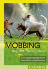 Mobbing auf der Hundwiese : Freilaufbegegnungen einschatzen und entspannen - eBook