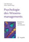 Psychologie des Wissensmanagements : Perspektiven, Theorien und Methoden - eBook