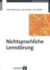 Nichtsprachliche Lernstorung : Erscheinungsformen, Ursachen und Interventionsmoglichkeiten - eBook