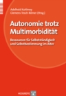 Autonomie trotz Multimorbiditat : Ressourcen fur Selbststandigkeit und Selbstbestimmung im Alter - eBook