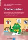 Drachensachen : Materialien zum Lobo-Kindergartenprogramm »Forderung der phonologischen Bewusstheit und sprachlicher Kompetenzen« - eBook