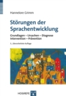 Storungen der Sprachentwicklung : Grundlagen - Ursachen - Diagnose - Intervention - Pravention - eBook