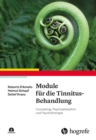 Module fur die Tinnitus-Behandlung : Counseling, Psychoedukation und Psychotherapie - eBook