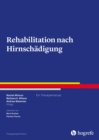 Rehabilitation nach Hirnschadigung : Ein Therapiemanual - eBook