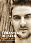 Sebastian Deisler - Zuruck ins Leben : Die Geschichte eines Fuballspielers - eBook