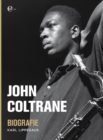 John Coltrane - Biografie - eBook